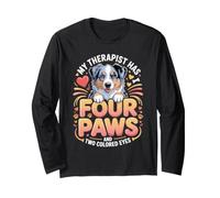 My Therapist Has Four Paws and Two Colored Eyes Aussie Long Sleeve T-Shirt