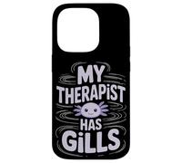 My Therapist Has Gills Axolotl Case for iPhone 14 Pro