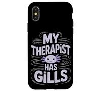My Therapist Has Gills Axolotl Case for iPhone X/XS
