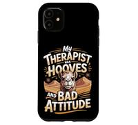 My Therapist Has Hooves And A Bad Attitude Camel Lover Case for iPhone 11