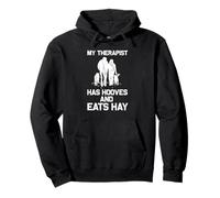 My Therapist Has Hooves And Eats Hay Pony Horse Lover Pullover Hoodie
