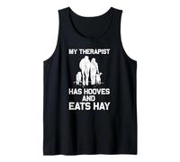 My Therapist Has Hooves and Eats Hay Pony Horse Lover Tank Top