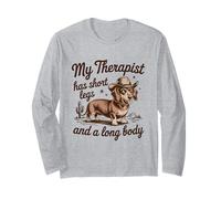 My Therapist Has Short Legs and Long Body Dachshund Long Sleeve T-Shirt