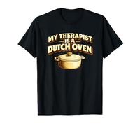 My Therapist is A Dutch Oven Sourdough Bread Baking Baker T-Shirt
