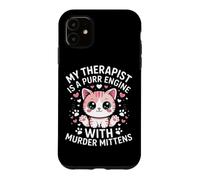 MY THERAPIST IS A PURR ENGINE WITH MURDER MITTENS Case for iPhone 11