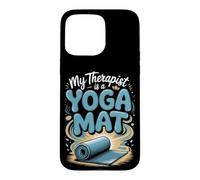 My Therapist Is a Yoga Mat Meditation Mindfulness Zen Case for iPhone 15 Pro Max
