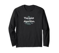 My Therapist is an Algorithm, Ai Long Sleeve T-Shirt