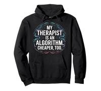 My Therapist Is An Algorithm, Ai Pullover Hoodie
