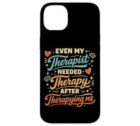 My Therapist Needed Therapy After Therapying Mental Health Case for iPhone 14 Plus