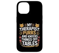 My Therapist Purrs And Knocks Things Off Tables - Case for iPhone 14