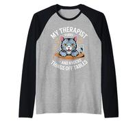 My Therapist Purrs and Knocks Things Off Tables |- Raglan Baseball Tee