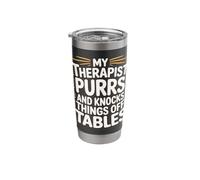 My Therapist Purrs and Knocks Things Off Tables - Stainless Steel Insulated Tumbler