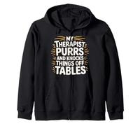 My Therapist Purrs And Knocks Things Off Tables - Zip Hoodie