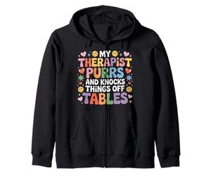 My Therapist Purrs And Knocks Things Off Tables |- Zip Hoodie
