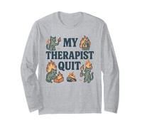 My Therapist Quit Funny Chaos Cat Behavioral Health Long Sleeve T-Shirt