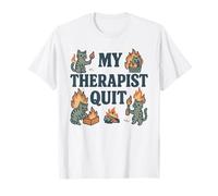 My Therapist Quit Funny Chaos Cat Behavioral Health T-Shirt