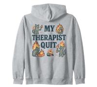 My Therapist Quit Funny Chaos Cat Behavioral Health Zip Hoodie