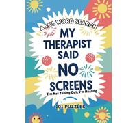 My Therapist Said No Screens - I’m Not Zoning Out, I’m Healing: 101 LOL Word Search Puzzles (A LOL Word Search)