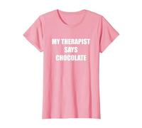 My Therapist Says Chocolate T-Shirt, Women, Pink, Medium
