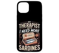 My Therapist Says I Need More Sardines Case for iPhone 15 Plus
