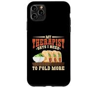 My Therapist Says I Need To Fold More Baleada Humor Case for iPhone 11 Pro Max
