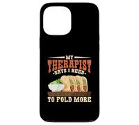 My Therapist Says I Need To Fold More Baleada Humor Case for iPhone 13 Pro Max