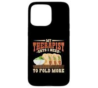 My Therapist Says I Need To Fold More Baleada Humor Case for iPhone 15 Pro Max
