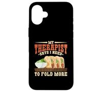 My Therapist Says I Need To Fold More Baleada Humor Case for iPhone 16 Plus