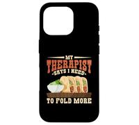 My Therapist Says I Need To Fold More Baleada Humor Case for iPhone 16 Pro