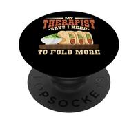 My Therapist Says I Need To Fold More Baleada Humor PopSockets Adhesive PopGrip