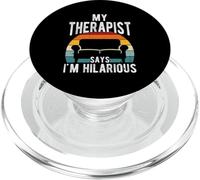 MY Therapist SAYS I'M HILARIOUS Therapist Joke Humor PopSockets PopGrip for MagSafe