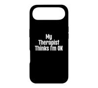 My Therapist Thinks I'm Okay Funny Psychiatry Therapy Case for iPhone Air