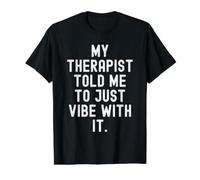 My Therapist Told me to just Vibe with it Quote Value Graphic T-Shirt, Men, Black, M