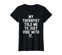 My Therapist Told me to just Vibe with it Quote Value Graphic T-Shirt, Women, Black, S