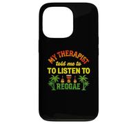 My Therapist Told Me To Listen To Reggae | Funny Reggae Case for iPhone 13 Pro