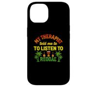 My Therapist Told Me To Listen To Reggae | Funny Reggae Case for iPhone 14