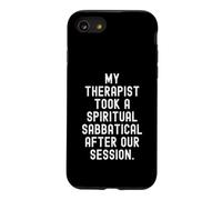 my therapist took a spiritual sabbatical after our session Case for iPhone SE (2020) / 7/8