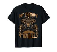 My Therapy Has 4 Wheels ATV Quad Off Road T-Shirt