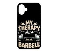 My Therapy Has a Barbell Bodybuilding Gym Lifting Case for iPhone 16 Plus