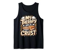 My Therapy Has a Crust Baking Baker Bread Pun Tank Top