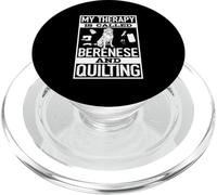 My Therapy Is Called Bernese And Quilting Dog Lover Quilting PopSockets PopGrip for MagSafe