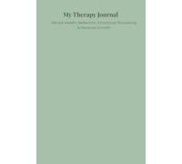 My Therapy Journal: A Blank Lined Notebook for Mental Health, Reflection, Emotional Processing & Personal Growth