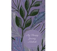 My Therapy Journey Notebook: A Guided Reflection Journal To Help You Plan, Process and Reflect and Gain Deeper Insight on Your Counselling Sessions.