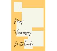 My Therapy Notebook: Simple Blank Therapy Session Notebook for Anyone in Therapy or Counseling to Record Progress, Problems, Notes, Feedback, and ... Diary / 120 Blank Lined Pages, 6x9 Inches