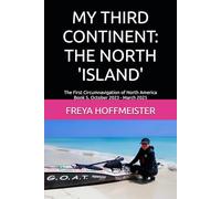 MY THIRD CONTINENT: THE NORTH 'ISLAND': The First Circumnavigation of North America Book 5