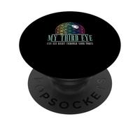 My Third Eye Can See Right Through Your Pores Dermatologists PopSockets Adhesive PopGrip