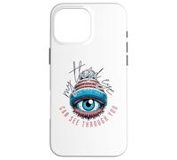My Third Eye Can See Through You Spiritual Humor Case for iPhone 16 Pro Max