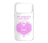 My Third Eye Saw That Intuition Psychic Chakra Humour. Case for iPhone 17 Pro Max