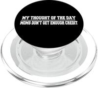 My Thought Moms Don't Get Enough Credit Mother Graphic PopSockets PopGrip for MagSafe