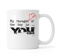 My Thought of The Day is You Love Heart Graphic Ceramic Tea Coffee Mug White